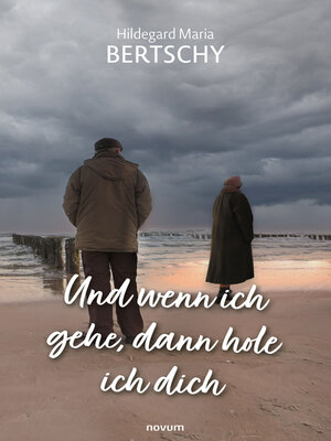cover image of Und wenn ich gehe, dann hole ich dich